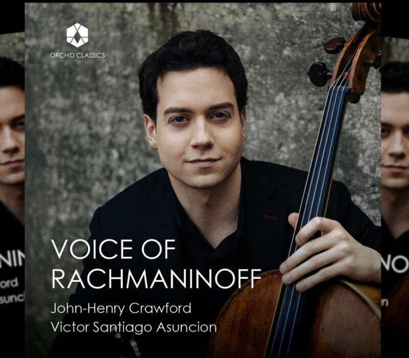 Cellist John-Henry Crawford’s New Album, “Voice Of Rachmaninoff”