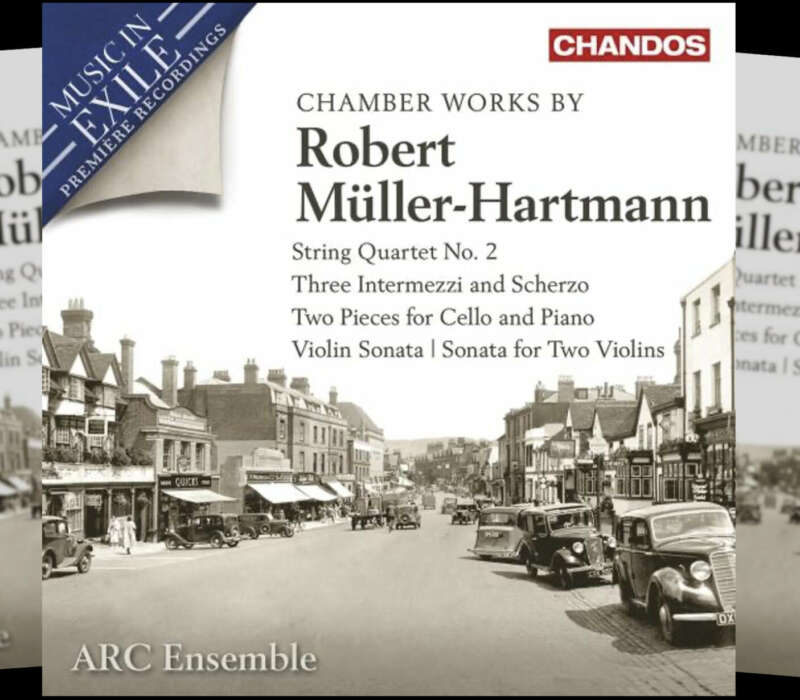 ARC Ensemble’s New Album, “Chamber Works by Robert Müller-Hartmann”