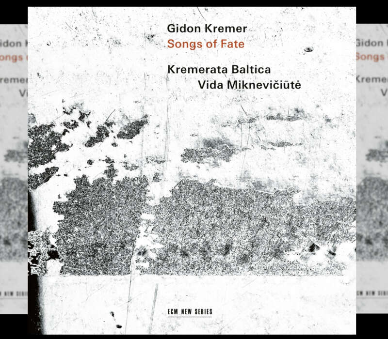Violinist Gidon Kremer’s New Album, “Songs of Fate”